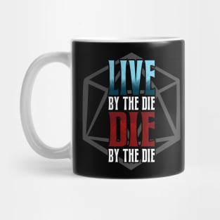 Live by the Die, Die by the Die Mug